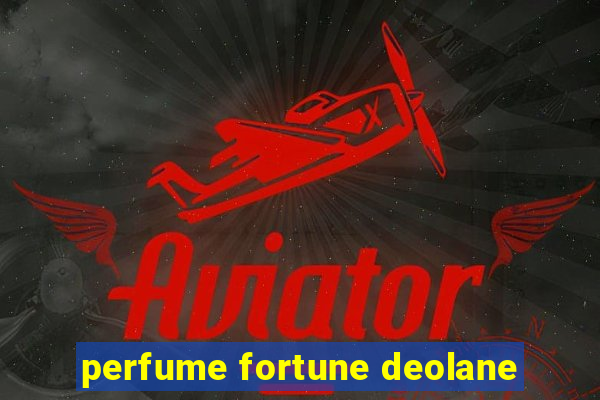 perfume fortune deolane